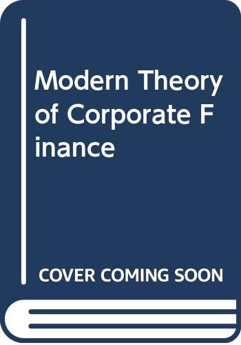 9780071009140: Modern Theory of Corporate Finance