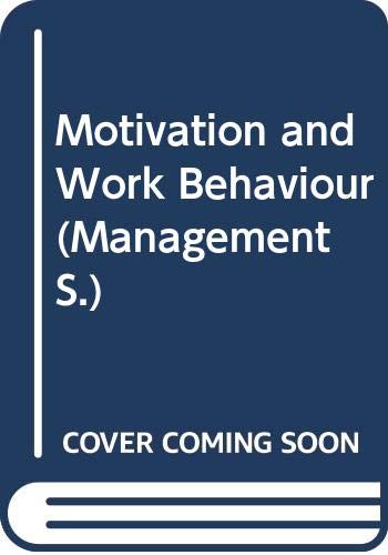 Stock image for Motivation and Work Behaviour (Management) for sale by GF Books, Inc.