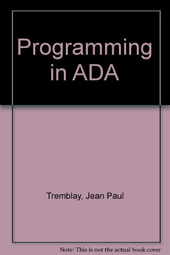 Programming in ADA (9780071009577) by Jean Paul Tremblay; Verna J. Friesen
