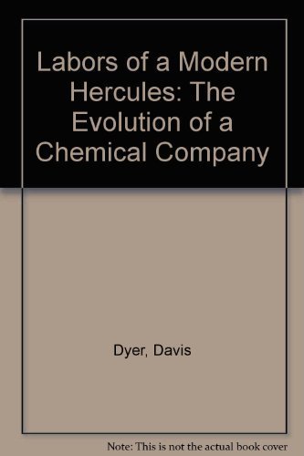 Beispielbild fr Labors of a Modern Hercules: The Evolution of a Chemical Company zum Verkauf von FLOYDLYNX