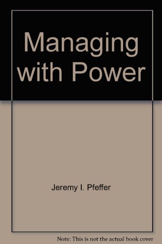 9780071033602: Managing With Power: Politics and Influence in Organizations