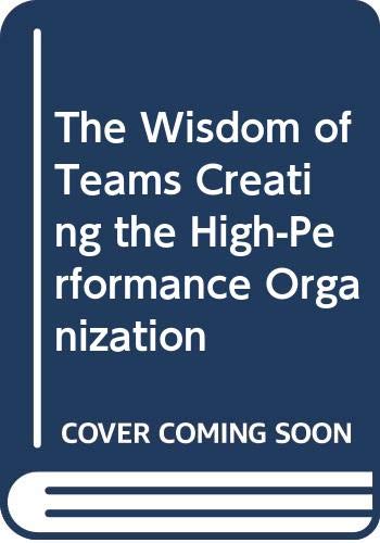 Stock image for The Wisdom of Teams Creating the High-Performance Organization for sale by ThriftBooks-Atlanta