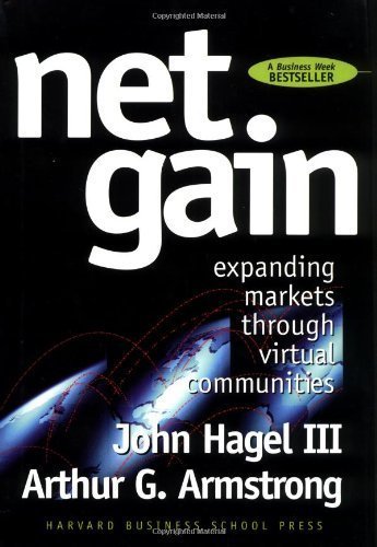 9780071038720: Net Gain: Expanding Markets Through Virtual Communities