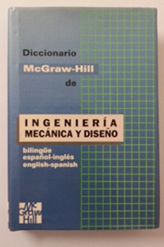 9780071040938: Diccionario McGraw-Hill De Ingenieria Mecanica/McGraw-Hill Spanish Language Series)