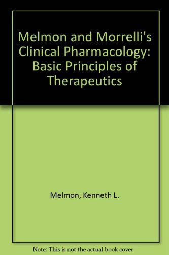 Stock image for Melmon and Morrelli's Clinical Pharmacology: Basic Principles in Therapeutics for sale by Wonder Book