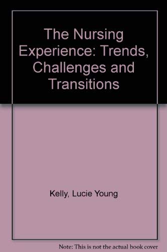 Beispielbild fr The Nursing Experience: Trends, Challenges, and Transitions, 2/e zum Verkauf von Wonder Book