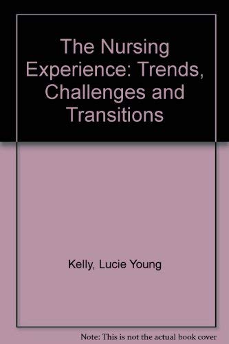 9780071053907: The Nursing Experience: Trends, Challenges and Transitions