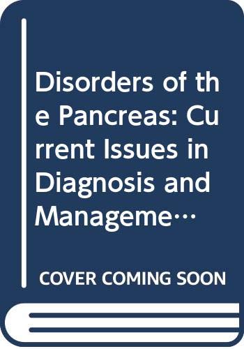 Disorders of the Pancreas: Current Issues in Diagnosis and Management