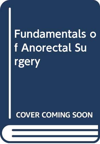 Imagen de archivo de Fundamentals of Anorectal Surgery a la venta por Salish Sea Books