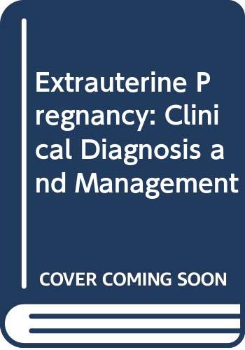 Beispielbild fr Extrauterine Pregnancy Clinical Diagnosis and Management zum Verkauf von Webbooks, Wigtown