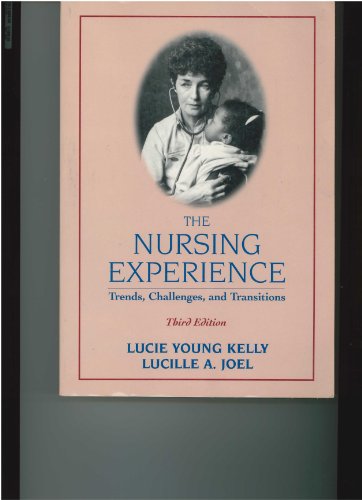 Imagen de archivo de The Nursing Experience : Trends, Challenges and Transitions a la venta por Better World Books