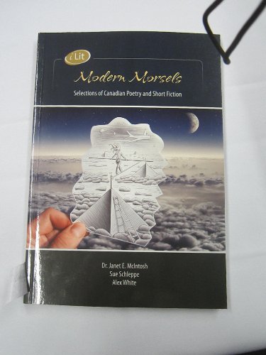 Imagen de archivo de iLit Modern Morsels: Selections of Canadian Poetry and Short Fiction a la venta por Textbook Pro