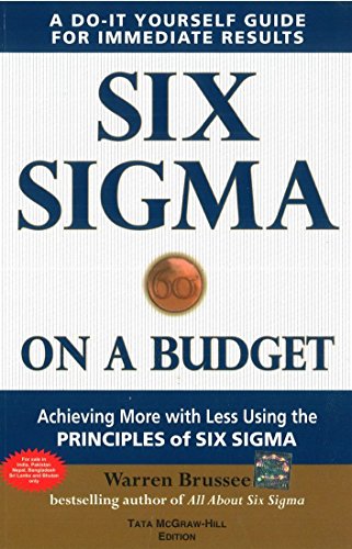 Stock image for Six Sigma on a Budget : Achieving More with Less Using the Principles of Six Sigma for sale by dsmbooks