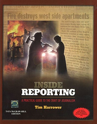 Stock image for Inside Reporting: A Practical Guide to the Craft of Journalism for sale by Goodwill Southern California