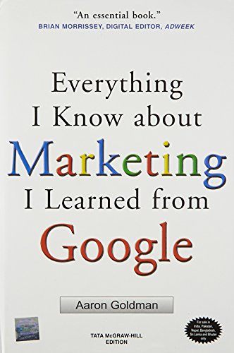 Stock image for Everything I Know about Marketing I Learn from Google for sale by Books Puddle