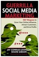 Stock image for Guerrilla Social Media Marketing: 100+ Weapons to Grow Your Online Influence, Attract Customers, and Drive Profits for sale by medimops