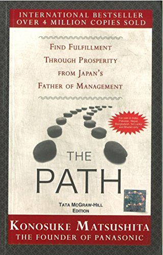 9780071074452: The Path: Find Fulfillment through prosperity from Japan€™s Father of Management