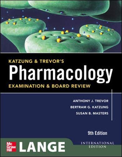 Katzung and Trevor's Pharmacology Examination and Board Review (McGraw-Hill Specialty Board Review) (9780071082013) by Anthony J. Trevor; Bertram G. Katzung; Susan B. Ma