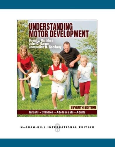 Imagen de archivo de Understanding Motor Development: Infants, Children, Adolescents, Adults a la venta por Phatpocket Limited