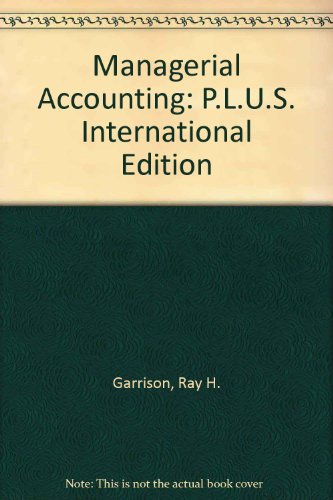 Managerial Accounting (9780071092494) by Garrison, Ray H.; Noreen, Eric W.