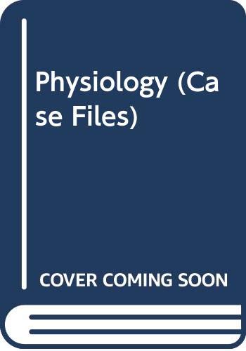 9780071105460: Physiology (Case Files)