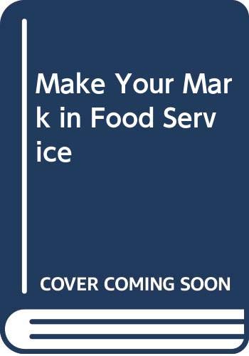 Make Your Mark in Food Service (9780071105729) by Benjamin Pogrund