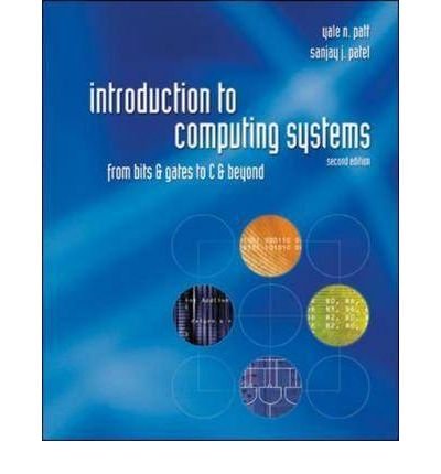 9780071107167: Introduction to Computing Systems: From Bits & Gates to C & Beyond (COLLEGE IE OVERRUNS)