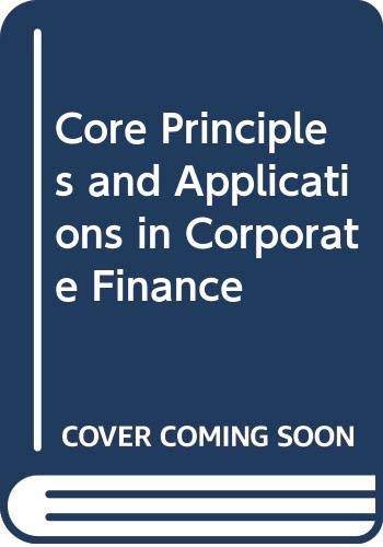 Stock image for Core Principles and Applications in Corporate Finance for sale by Books Puddle