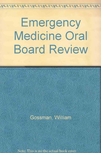 Emergency Medicine Oral Board Review (9780071108751) by Gossman, William; Plantz, Scott H.