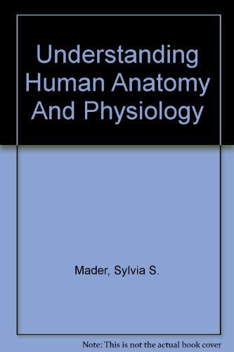 9780071111591: Understanding Human Anatomy And Physiology