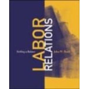 9780071113052: Labor Relations: Striking a Balance