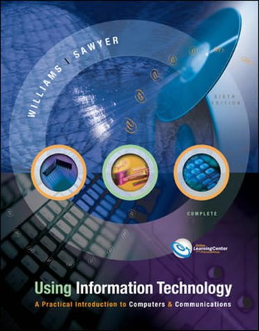 Using Information Technology: Complete Edition with Powerweb and CD (9780071113786) by Stacey C. Sawyer; Brian K. Williams