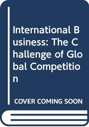 Imagen de archivo de International Business: The Challenge Of Global Competition a la venta por Redux Books