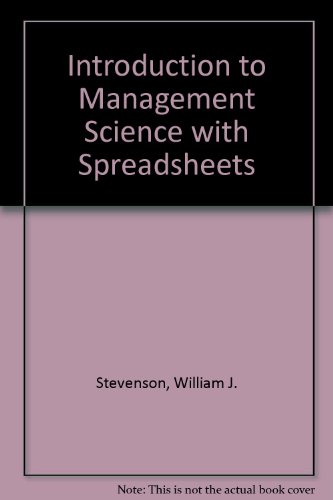 Introduction to Management Science with Spreadsheets (9780071116671) by William J. Stevenson; Ceyhun Ozgur