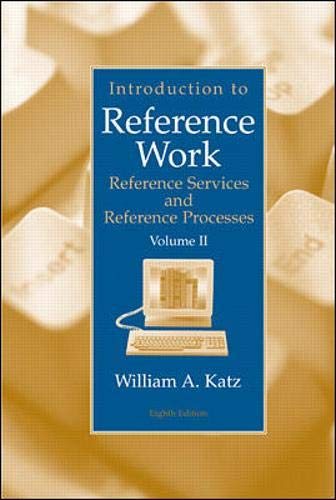 9780071120739: Introduction to Reference Work, Vol. 2: Reference Services and Reference Processes, 8th Edition