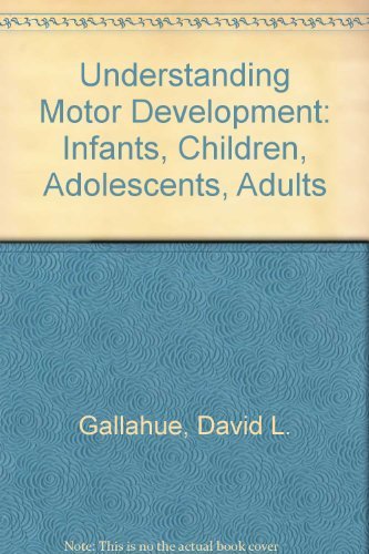 Stock image for Understanding Motor Development: Infants, Children, Adolescents, Adults for sale by Anybook.com