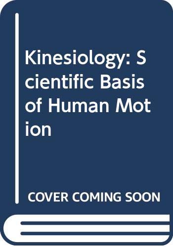 Stock image for Kinesiology: Scientific Basis of Human Motion for sale by Reuseabook