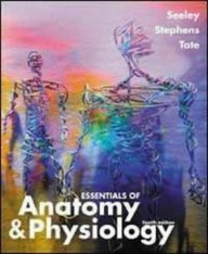 Essentials of Anatomy & Physiology (9780071122658) by Seeley, Rod; Stephens, Trent; Tate, Philip.