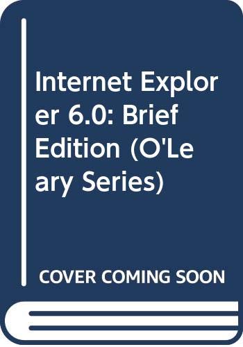 9780071123532: Internet Explorer 6.0: Brief Edition (O'Leary Series)