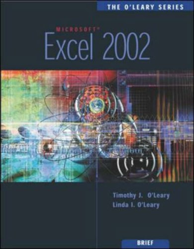 Excel 2002 (The O'Leary Series) (9780071123563) by Timothy J. O'Leary; Linda I. O'Leary