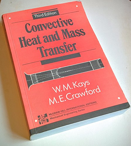 Convective Heat and Mass Transfer (9780071125161) by William M. Kays; Michael Crawford