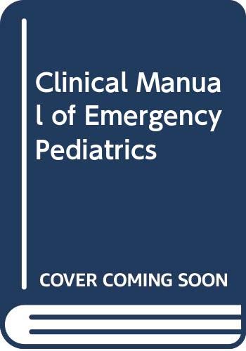 9780071125734: Clinical Manual of Emergency Pediatrics