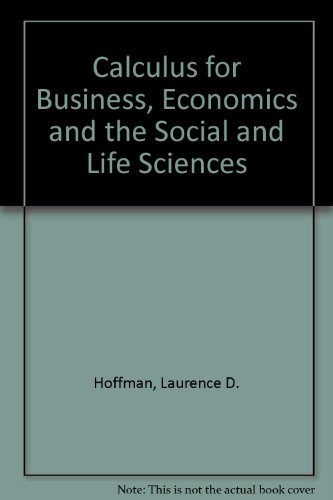 Imagen de archivo de Calculus for Business, Economics and the Social and Life Sciences a la venta por Phatpocket Limited
