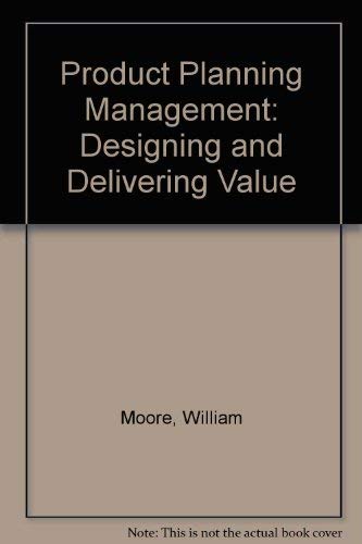 Stock image for Product Planning Management: Designing and Delivering Value for sale by Anybook.com