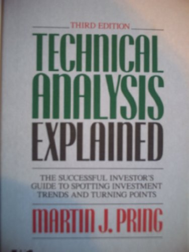Stock image for Technical Analysis Explained: The Successful Investor's Guide to Spotting Investment Trends and Turning Points for sale by Village Booksmith