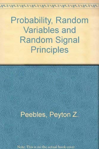 Stock image for Probability, Random Variables, and Random Signal Principles for sale by GF Books, Inc.