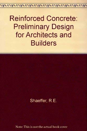 9780071128131: Reinforced Concrete: Preliminary Design for Architects and Builders