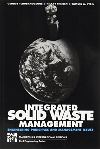 Integrated Solid Waste Management: Engineering Principles and Management Issues - Samuel A. Vigil,Hilary Theisen,George Tchobanoglous