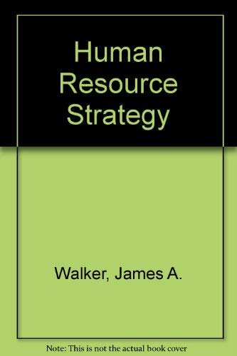 Human Resource Strategy (9780071128896) by James W. Walker