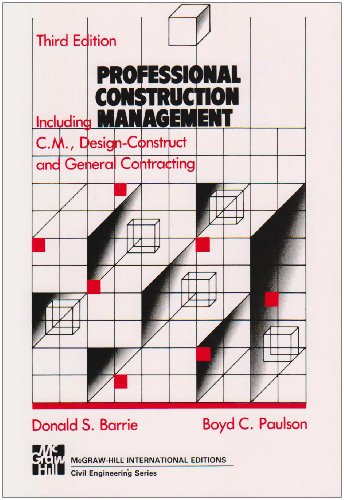 Stock image for Professional Construction Management: Including C.M., Design-Construct, and General Contracting for sale by ThriftBooks-Atlanta